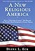 A New Religious America by Diana L. Eck