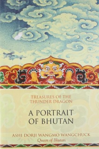 Treasures of the Thunder Dragon: A Portrait of Bhutan