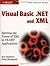 Visual Basic .NET and XML: ...