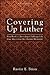 Covering Up Luther: How Bar...