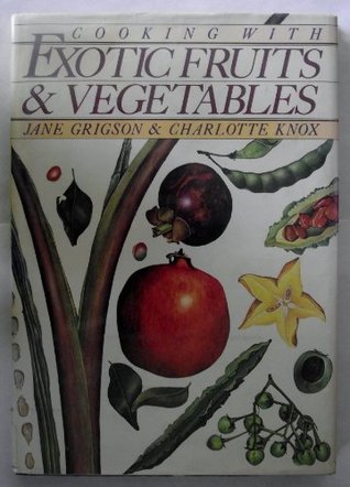 Cooking With Exotic Fruits and Vegetables (Hardcover)
