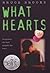 What Hearts (Laura Geringer Books)