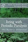living with Periodic Paralysis by Susan Q. Knittle-Hunter