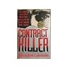 Contract Killer: The Explosive Story of the Mafia's Most Notorious Hitman Donald "Tony the Greek" Frankos