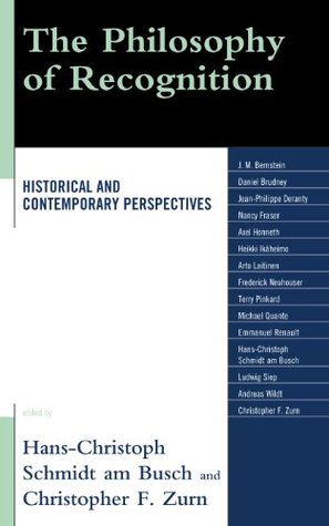 The Philosophy of Recognition: Historical and Contemporary Perspectives (Kindle Edition)