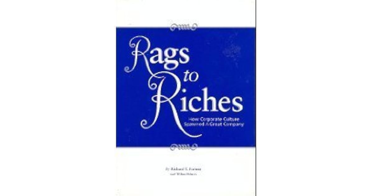 Rags to Riches How Corporate Culture Spawned a Great Company by