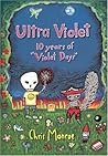 Ultra Violet: 10 Years of Violet Days Ultra Violet: 10 Years of Violet Days