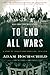 To End All Wars by Adam Hochschild