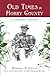 Old Times in Horry County: A Narrative History (American Chronicles)