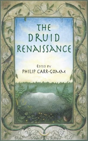 The Druid Renaissance: The Voice of Druidry Today (Paperback)