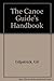 The Canoe Guide's Handbook:...