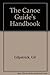 The Canoe Guide's Handbook: How to Plan and Guide a Trip for Two to Twelve People