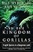 In the Kingdom of Gorillas: Fragile Species in a Dangerous Land