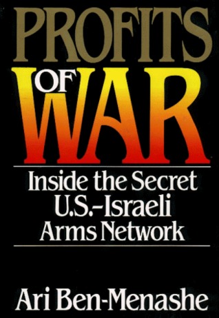 Profits of War : Inside the Secret U.S.-Israeli Arms Network (Hardcover)