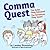 Comma Quest by Lesley J. Roessing