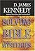 Solving Bible Mysteries by D. James Kennedy