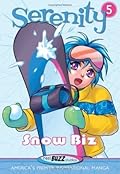 Serenity--Snow Biz