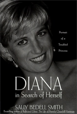 Diana in Search of Herself: Portrait of a Troubled Princess (Hardcover)