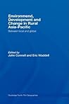 Environment, Development and Change in Rural Asia-Pacific: Between Local and Global (Routledge Pacific Rim Geographies Book 6)