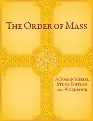The Order of Mass: A Roman Missal Study Edition and Workbook (Paperback)