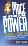 The Price of Spiritual Power: A Collection of 4 Bestselling Books The Price of Spiritual Power: A Collection of 4 Bestselling Books