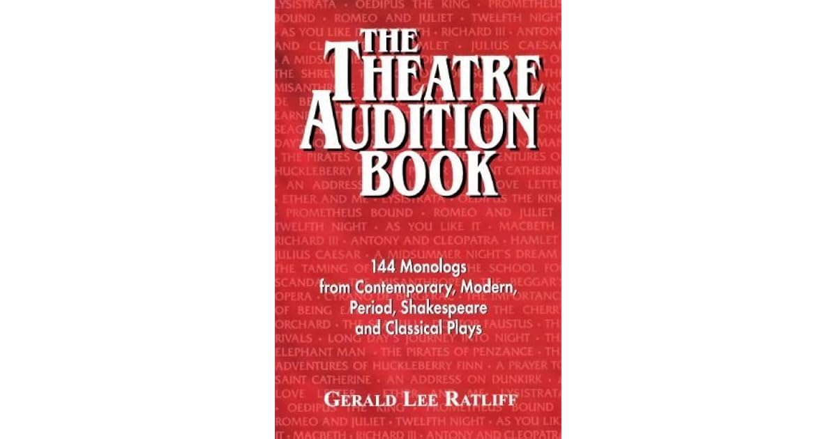 The Theatre Audition Book Playing Monologs from Contemporary, Modern