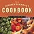 The Farmer's Market Cookbook: Seasonal Recipes Made from Nature's Freshest Ingredients