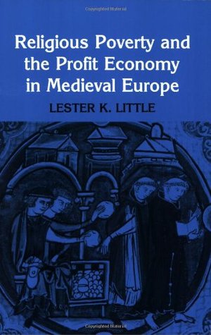 Religious Poverty and the Profit Economy in Medieval Europe (Paperback)
