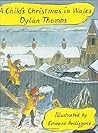 A Child's Christmas in Wales by Dylan Thomas