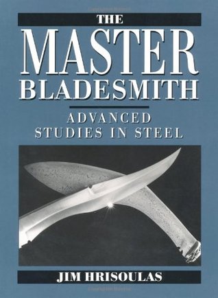 Master Bladesmith: Advanced Studies in Steel (Hardcover)
