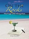 On the Rocks: Marriage and Margaritas