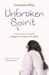 Unbroken Spirit: ...