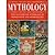 Mythology: The Illustrated Anthology of World Myth and Storytelling