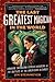 The Last Greatest Magician in the World: Howard Thurston Versus Houdini & the Battles of the American Wizards