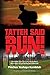Tatteh said RUN!; The Heroic True Story of a Young Man's Miraculous Escape During the Holocaust
