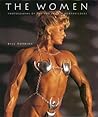 The Women: Photographs of the Top Female Bodybuilders