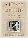 A Heart Like His by Virginia H. Pearce