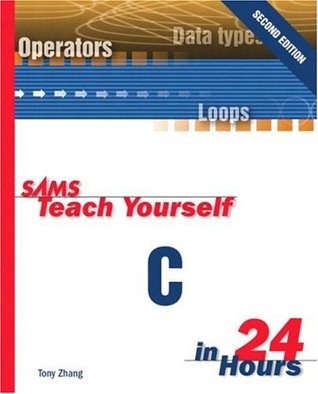 Sams Teach Yourself C in 24 Hours (Paperback)
