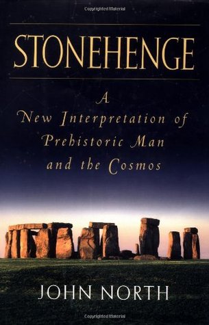 Stonehenge: A New Interpretation of Prehistoric Man and the Cosmos (Hardcover)