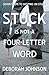 Stuck Is Not a Four-Letter Word : Seven Steps to Getting Un-stuck