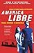 America Libre (Class H Trilogy Book 1)