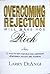 Overcoming Rejection Will Make You Rich by Larry DiAngi