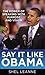 Say It Like Obama by Shelly Leanne