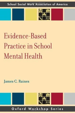 Evidence Based Practice in School Mental Health (SSWAA Workshop Series)