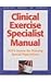 Clinical Exercise Specialist Manual: ACE's Source for Training Special Populations