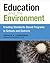 Education and the Environment: Creating Standards-Based Programs in Schools and Districts