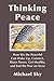Thinking Peace: How We the ...