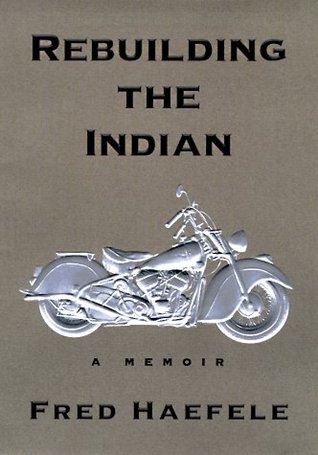 Rebuilding the Indian: A Memoir (Hardcover)