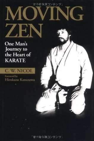 Moving Zen: One Mans Journey to the Heart of Karate (Hardcover)