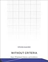 Without Criteria: Kant, Whitehead, Deleuze, and Aesthetics (Technologies of Lived Abstraction) Book cover for Without Criteria: Kant, Whitehead, Deleuze, and Aesthetics (Technologies of Lived Abstraction)